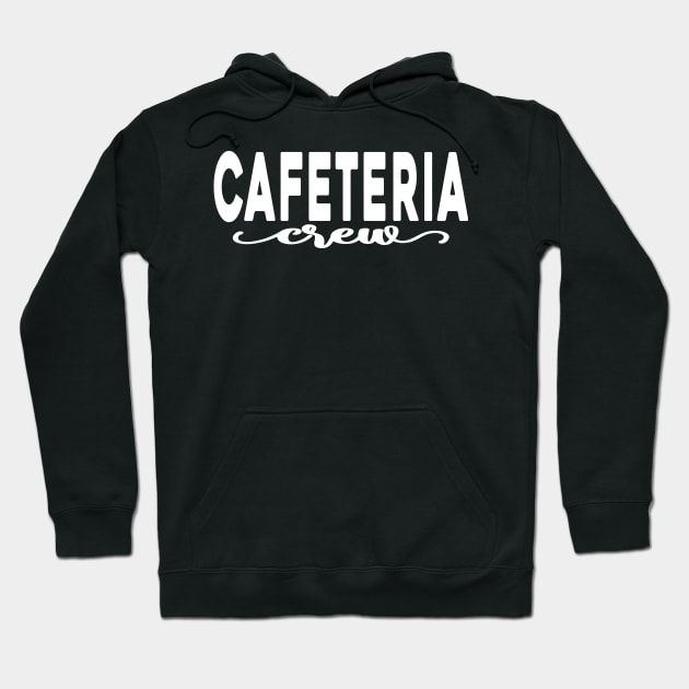 Cafeteria Crew Team Matching Text White Hoodie by JaussZ